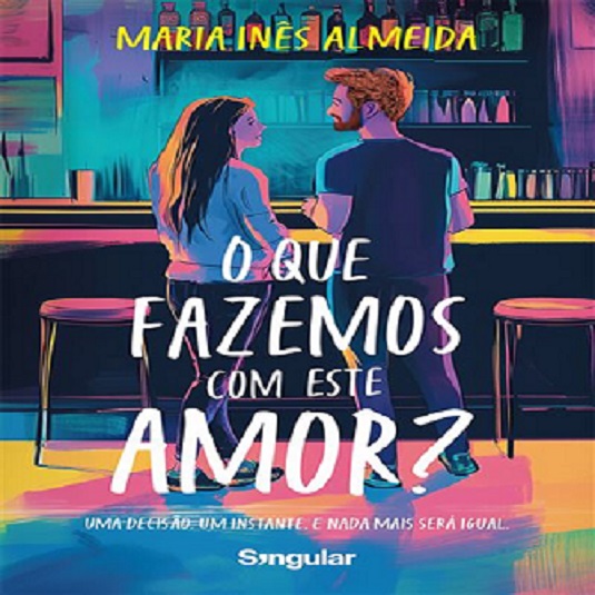 O Que Fazemos Com Este Amor?